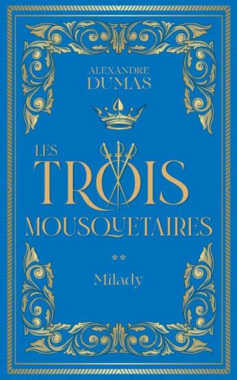 Couverture du livre « Les Trois Mousquetaires Tome 2 : Milady » de Alexandre Dumas aux éditions Archipoche