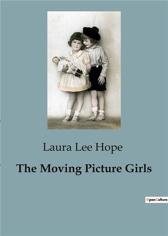 Couverture du livre « The Moving Picture Girls » de Laura Lee Hope aux éditions Culturea