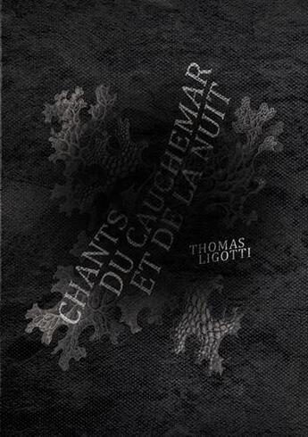 Couverture du livre « Chants du cauchemar et de la nuit » de Ligotti Thomas aux éditions Dystopia