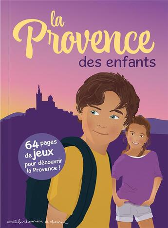 Couverture du livre « La Provence des enfants » de  aux éditions Bonhomme De Chemin