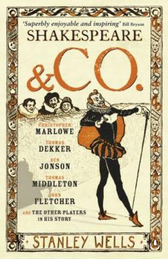 Couverture du livre « Shakespeare and co. ; Christopher Marlowe, Thomas Dekker, Ben Jonson, Thomas Middleton, John Fletcher » de Stanley Wells aux éditions Adult Pbs