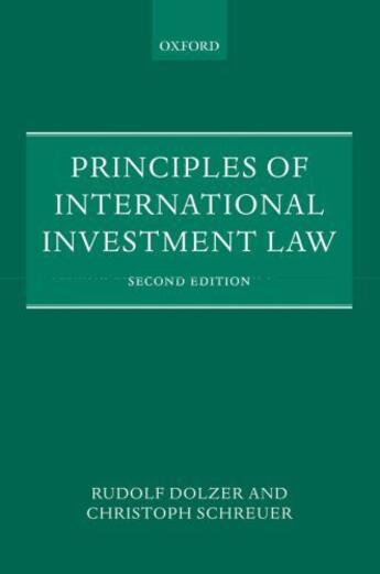 Couverture du livre « Principles of International Investment Law » de Schreuer Christoph aux éditions Oup Oxford