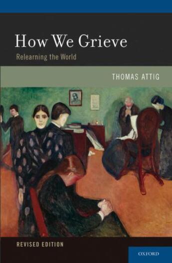 Couverture du livre « How We Grieve: Relearning the World » de Attig Thomas aux éditions Oxford University Press Usa