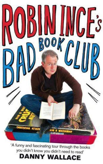 Couverture du livre « Robin Ince's Bad Book Club » de Ince Robin aux éditions Little Brown Book Group Digital