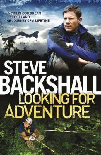 Couverture du livre « Looking For Adventure » de Backshall Steve aux éditions Orion Digital