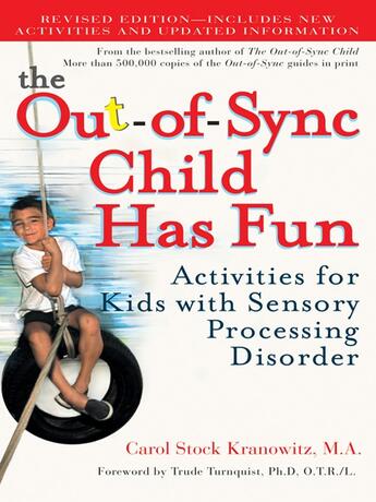 Couverture du livre « The Out-of-Sync Child Has Fun, Revised Edition » de Kranowitz Carol aux éditions Penguin Group Us