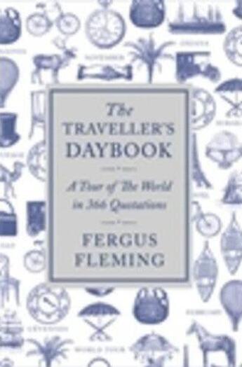 Couverture du livre « The traveller's daybook - a tour of the world in 366 quotations » de Fergus Fleming aux éditions Atlantic Books