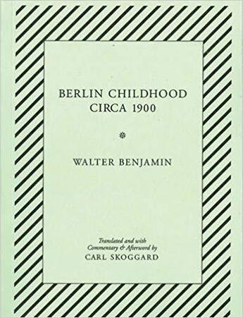 Couverture du livre « Walter Benjamin Berlin childhood circa 1900 » de Walter Benjamin aux éditions Dap Artbook