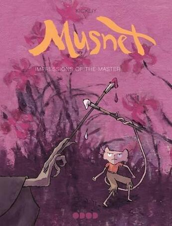 Couverture du livre « Musnet t.2 ; impressions of the master » de Kickliy aux éditions Dargaud