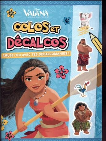 Couverture du livre « Vaiana, Colos Et Decalcos » de  aux éditions Disney Hachette