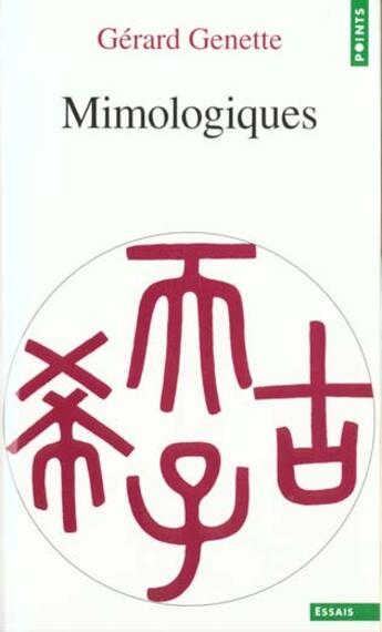 Couverture du livre « Mimologiques - voyage en cratylie » de Gerard Genette aux éditions Points