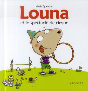Couverture du livre « Louna et le spectacle de cirque » de Marie Quentrec aux éditions Larousse
