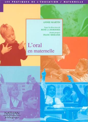 Couverture du livre « L'ORAL EN MATERNELLE N7 » de Rene La Borderie et Annie Martin et Franck Morandi aux éditions Nathan