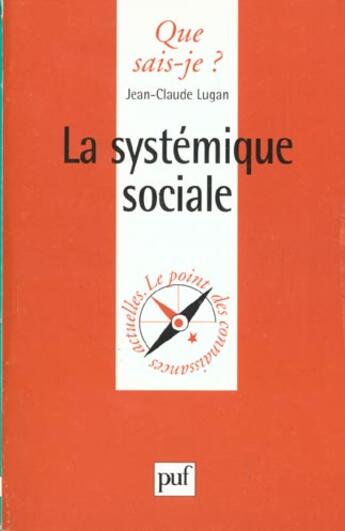 Couverture du livre « La systémique sociale » de Jean-Claude Lugan aux éditions Que Sais-je ?