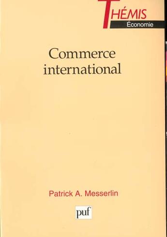 Couverture du livre « Commerce international » de Messernil P.A aux éditions Puf