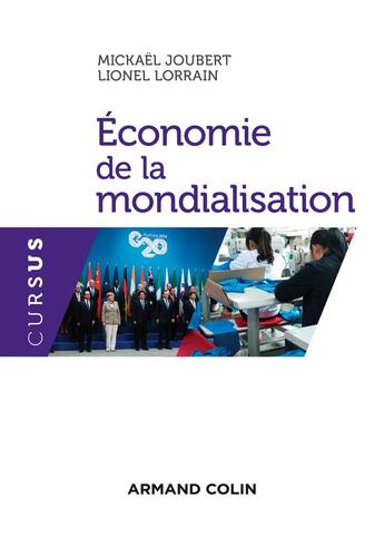 Couverture du livre « Économie de la mondialisation » de Mickael Joubert et Lionel Lorrain aux éditions Armand Colin