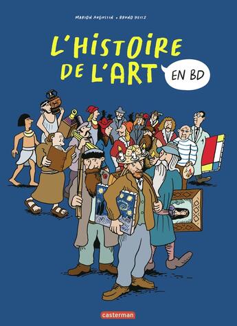 Couverture du livre « L'Histoire de l'Art en BD - L'Intégrale » de Bruno Heitz et Marion Augustin aux éditions Casterman