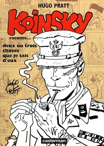 Couverture du livre « Koinsky raconte... ; deux ou trois choses que je sais d'eux » de Hugo Pratt aux éditions Casterman