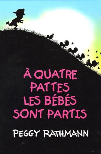 Couverture du livre « A quatre pattes les bebes sont partis » de Peggy Rathmann aux éditions Ecole Des Loisirs