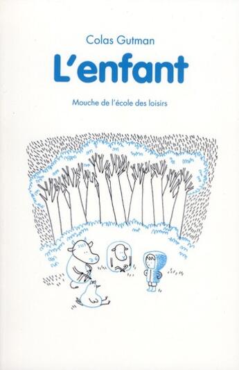 Couverture du livre « L'enfant » de Colas Gutman aux éditions Ecole Des Loisirs