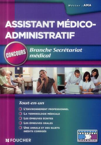 Couverture du livre « Assistant médico-administratif ; branche secrétériat médical ; concours » de  aux éditions Foucher
