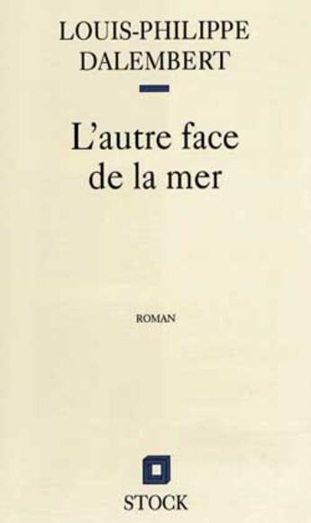 Couverture du livre « L'Autre Face De La Mer » de Louis-Philippe Dalembert aux éditions Stock