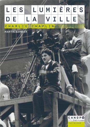 Couverture du livre « « les lumières de la ville », Charlie Chaplin » de Martin Barnier aux éditions Reseau Canope