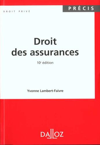 Couverture du livre « Droit Des Assurances ; 10e Edition » de Yvonne Lambert-Faivre aux éditions Dalloz