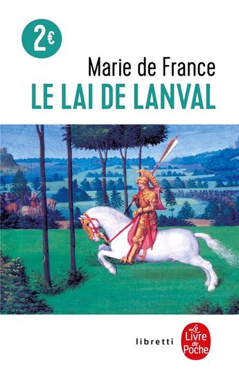 Couverture du livre « Le lai de Lanval » de Marie De France aux éditions Le Livre De Poche