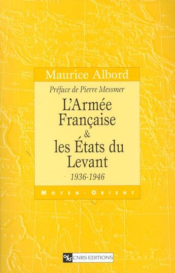 Couverture du livre « L'armée française et les états du Levant 1936-1946 » de Maurice Albord aux éditions Cnrs