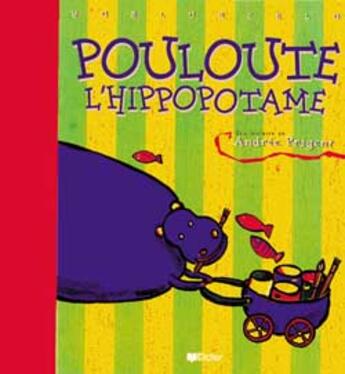 Couverture du livre « Pouloute L'Hippopotame » de Andree Prigent aux éditions Didier Jeunesse