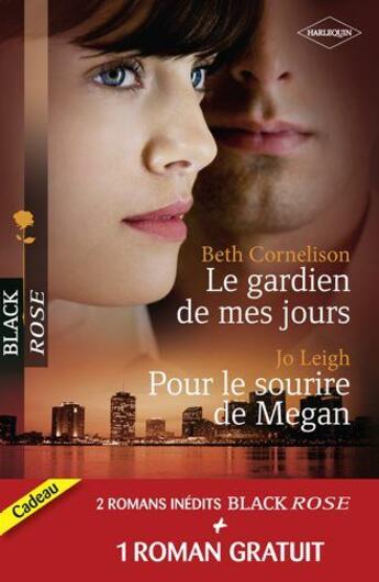 Couverture du livre « Le gardien de mes jours ; pour le sourire de Megan ; prisonnière de l'amour » de Beth Cornelison et Jo Leigh et Justine Davis aux éditions Harlequin