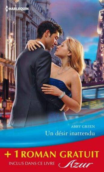 Couverture du livre « Un désir inattendu ; l'amant interdit » de Anne Mather et Abby Green aux éditions Harlequin