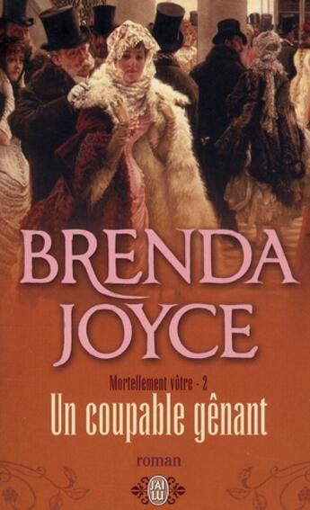 Couverture du livre « Mortellement vôtre t.2 ; un coupable gênant » de Brenda Joyce aux éditions J'ai Lu