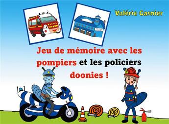 Couverture du livre « Mémory des pompiers ; jeu de société à découper » de Valérie Gasnier aux éditions Books On Demand