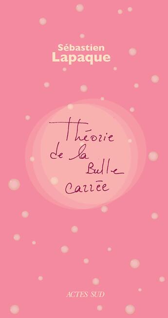 Couverture du livre « Théorie de la bulle carrée » de Sebastien Lapaque aux éditions Actes Sud