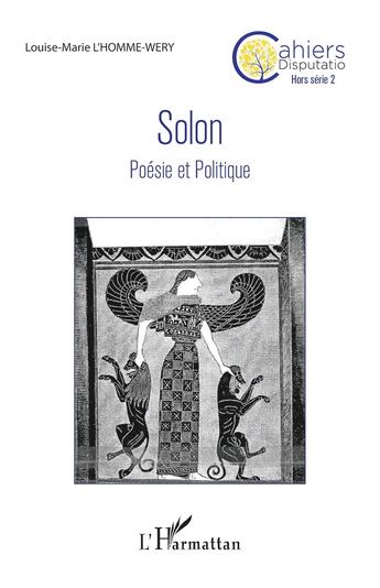 Couverture du livre « Solon : Poésie et Politique » de Louise-Marie L'Homme-Wéry aux éditions L'harmattan