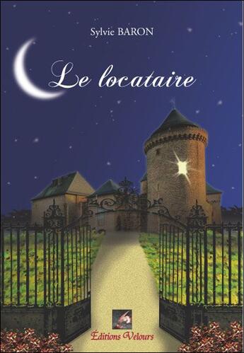 Couverture du livre « Le locataire » de Sylvie Baron aux éditions Velours