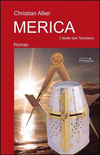 Couverture du livre « Merica, l'étoile des Templiers » de Christian Allier aux éditions Persee