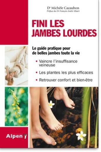 Couverture du livre « Fini les jambes lourdes ; le guide pratique pour de belles jambes toute la vie » de Cazaubon Michele aux éditions Alpen