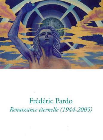 Couverture du livre « Fréderic Pardo ; contre-retrospective » de  aux éditions Dilecta