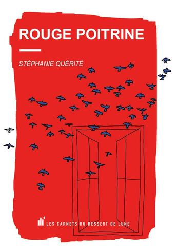 Couverture du livre « Rouge poitrine » de Stephanie Querite aux éditions Les Carnets Du Dessert De Lune