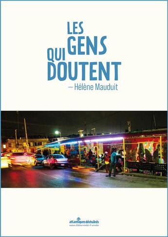 Couverture du livre « Les gens qui doutent » de Helene Mauduit aux éditions Atlantiques Dechaines