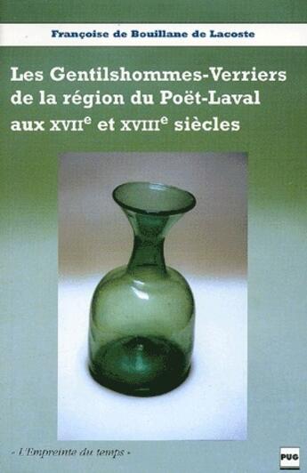 Couverture du livre « Les gentilshommes-verriers de la région du Poët-Laval aux XVII et XVIII siècles » de Francoise De Bouillance De Lacoste aux éditions Pu De Grenoble