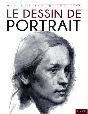 Couverture du livre « Le dessin de portrait » de Mau-Kun Yim et Iris Yim aux éditions Vigot