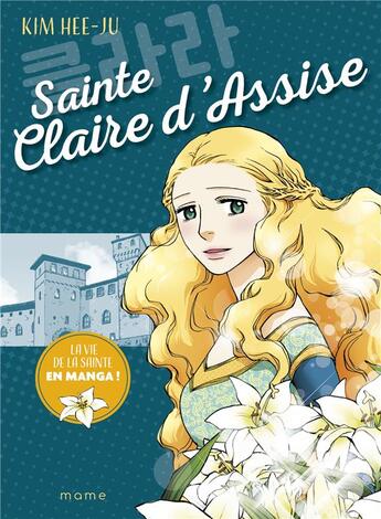 Couverture du livre « Sainte Claire d'Assise » de Kim Hee-Ju aux éditions Mame