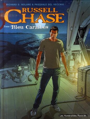 Couverture du livre « Russel Chase t.3 ; bleu Caraïbes » de Richard D. Nolane et Pasquale Del Vecchio aux éditions Humanoides Associes