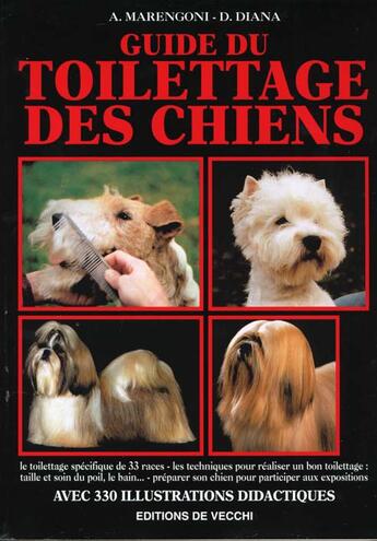 Couverture du livre « Guide de toilettage des chiens » de A Marengoni et D Diana aux éditions De Vecchi