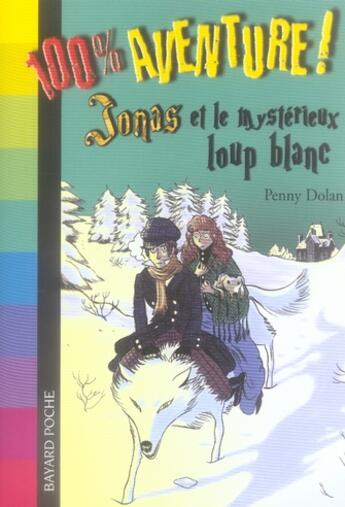 Couverture du livre « Jonas et le mystérieux loup blanc » de  aux éditions Bayard Jeunesse