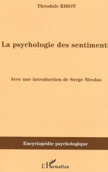 Couverture du livre « La psychologie des sentiments : (1896) » de Theodule Ribot aux éditions L'harmattan